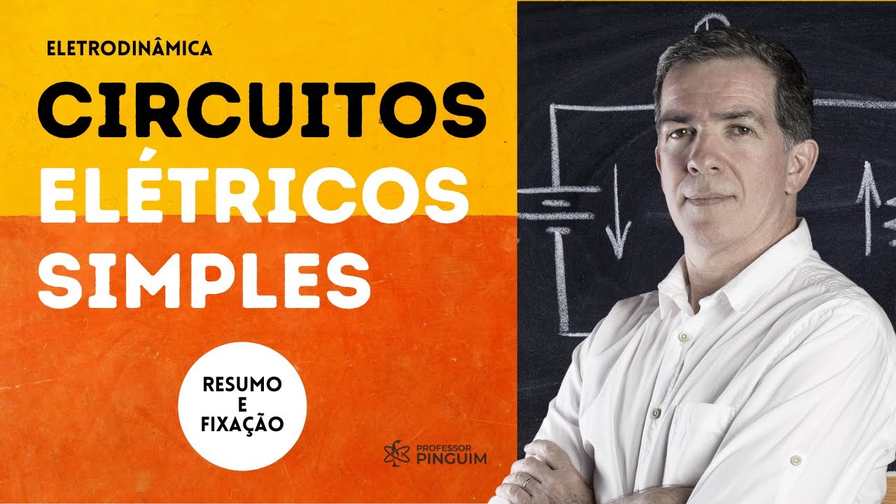 Eletrodin&acirc;mica Circuitos El&eacute;tricos Simples 🔥  Resumo e Fixa&ccedil;&atilde;o 🐧  Professor Pinguim