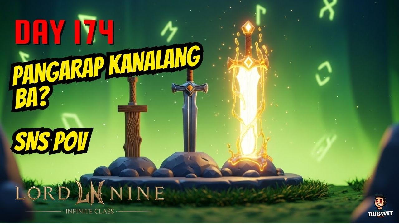 LordNine | Pangarap kanalang ba? | Day 174