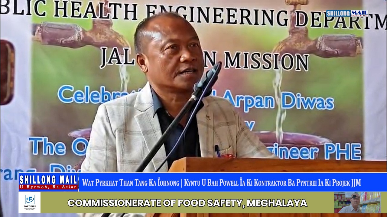 Wat Pyrkhat Than Tang Ka Ïohnong | Kyntu U Bah Powell Ïa Ki Kontraktor Ba Pyntrei Ia Ki Projek JJM