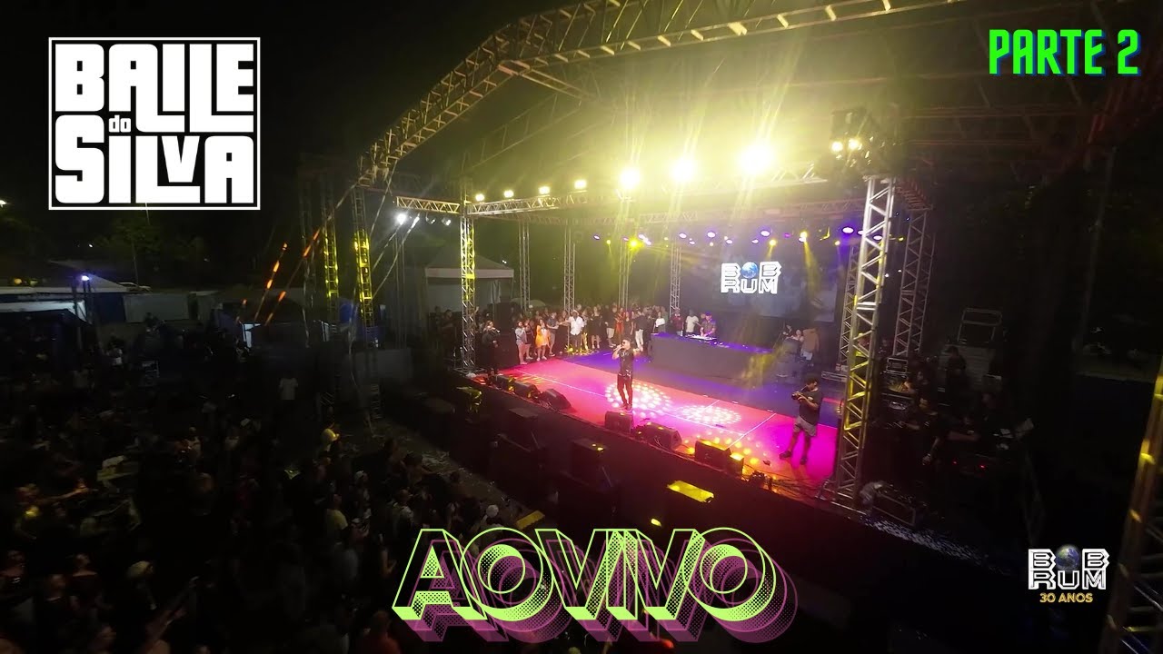 BAILE DO SILVA - Edição Bob Rum 30 anos - Parte 2