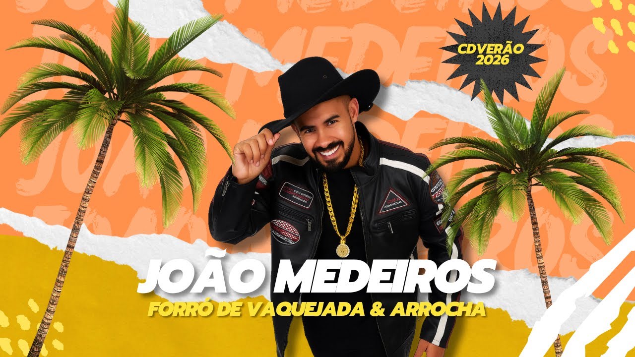 João Medeiros | Forró Vaquejada & Arrocha | CD Verão 2026