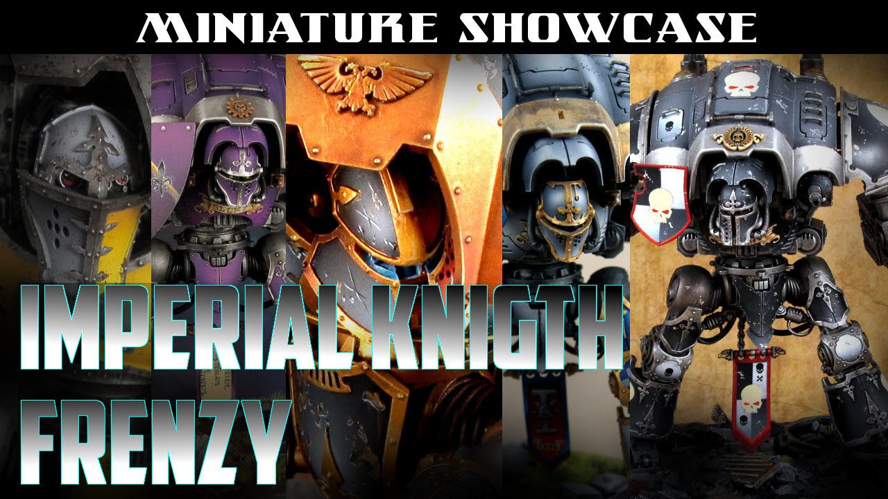 IMPERIAL KNIGHTS HD SHOWCASE - DEN OF IMAGINATION