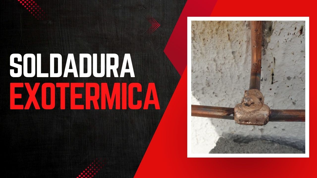 Soldadura Exotérmica | Puesta a Tierra