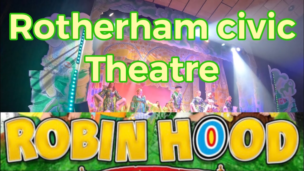 Rotherham civic theatre Robin Hood 2024 (pantomime)