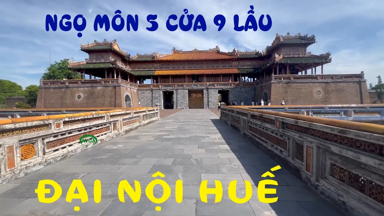 Hoàng Thành Huế (Hoàng Cung, Đại Nội, Tử Cấm Thành) Di sản văn hóa thế giới - (Toàn cảnh + giá vé)