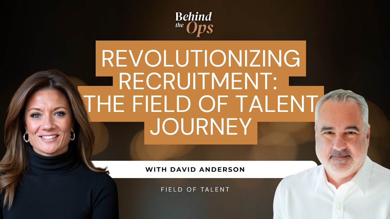 SE01 E10 Revolutionizing Recruitment: The Field of Talent Journey | With David Anderson