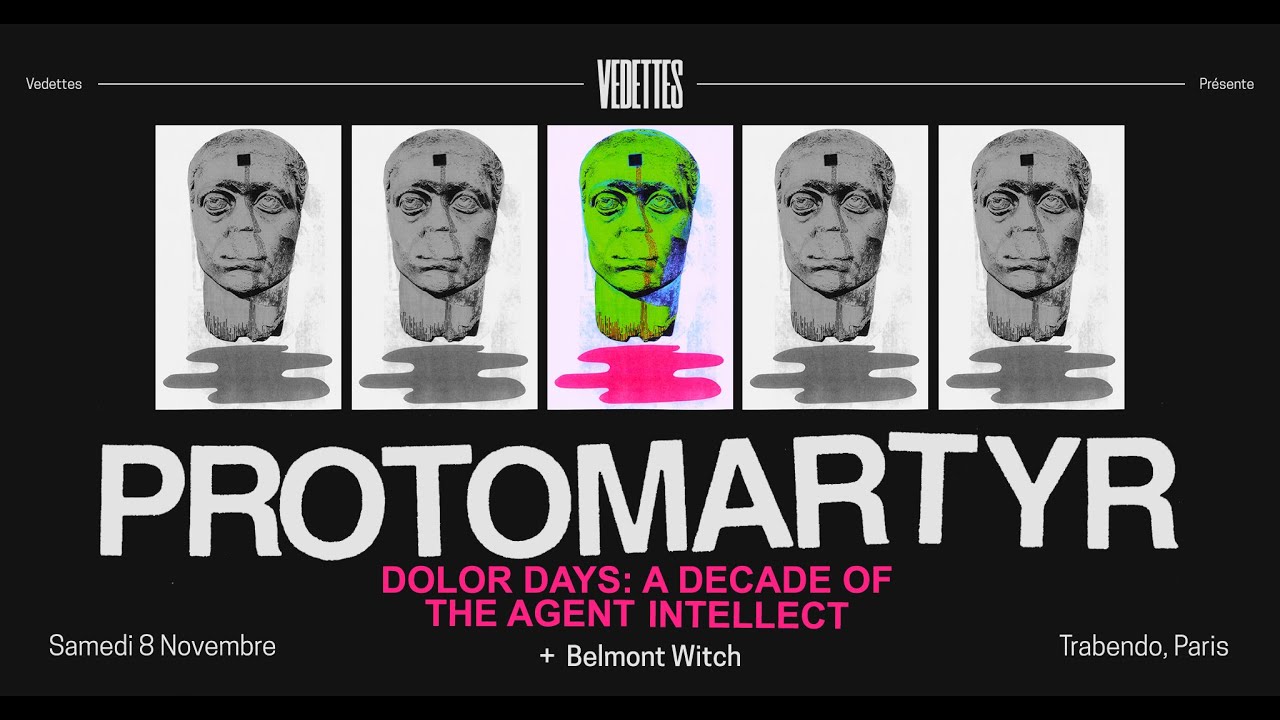 PROTOMARTYR - the agent intellect - Paris - 08.11.2025