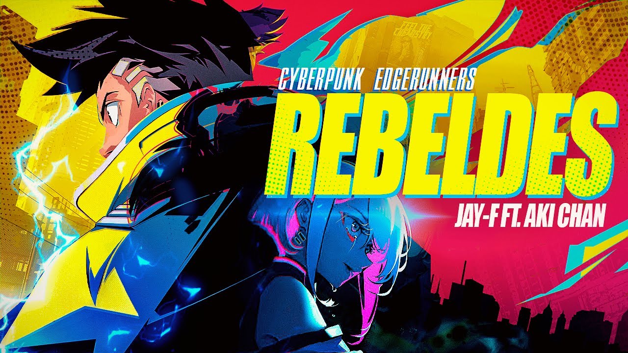 Jay-F ✖ Aki Chan - REBELDES (Cyberpunk Edgerunners Music Video)