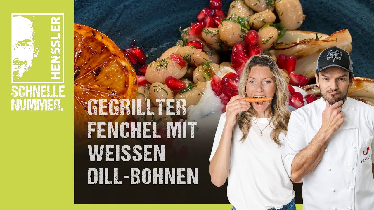 Schnelles Gegrillter Fenchel mit weißen Dill-Bohnen von Steffen Henssler