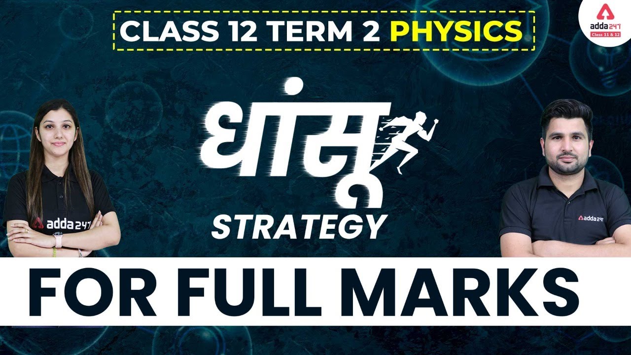 Last 7 Days Strategy for Class 12 Physics | Term 2 Preparation | To Score Full Marks