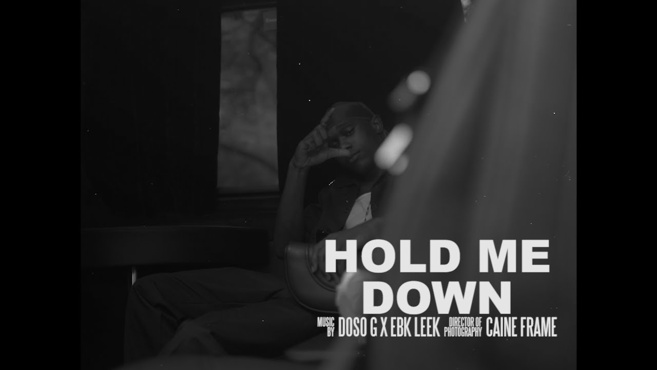 Doso G x EBK Leek - Hold Me Down (Music Video) [Shot by @Mookiemadface]