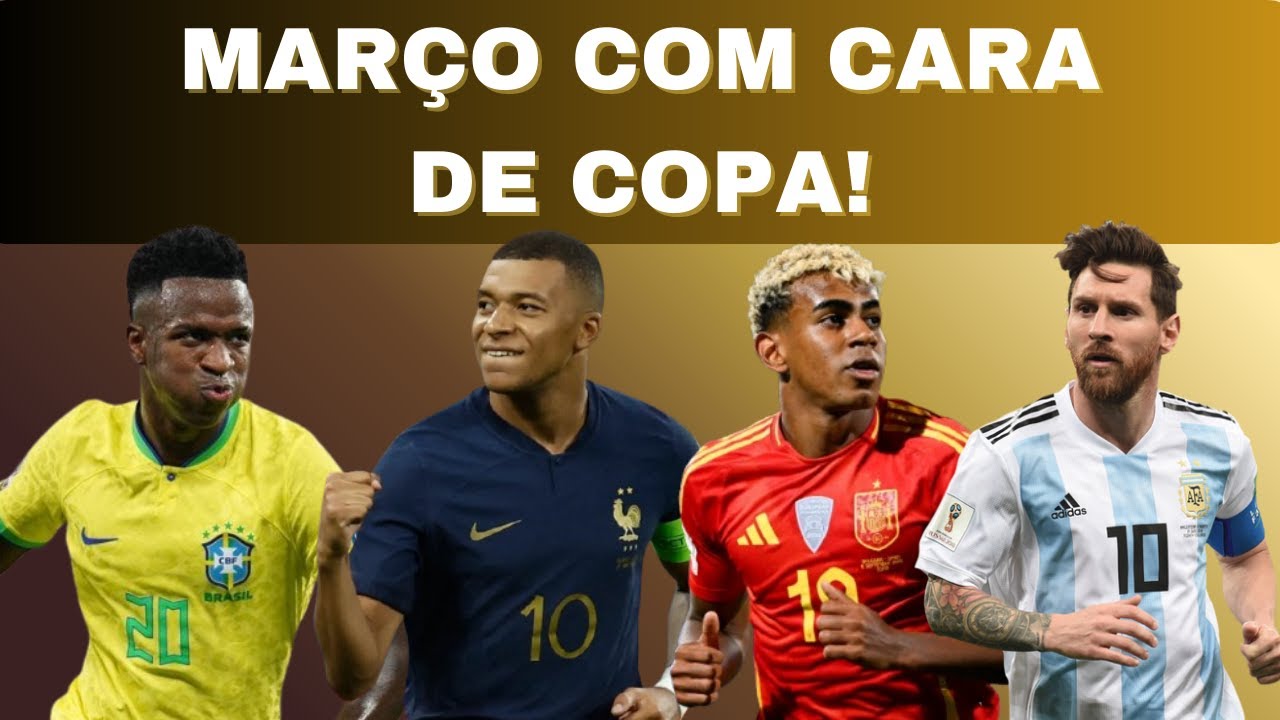 TODOS os jogos das seleções da Copa na Data FIFA de Março | Repescagem, Amistosos e Finalíssima