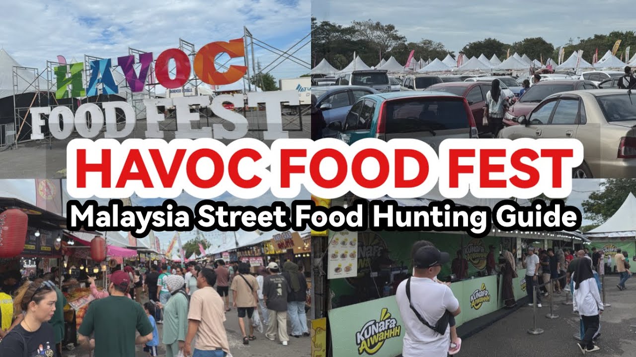 HAVOC FOOD FEST | Malaysia Street Food Hunting Guide & Walking Tour