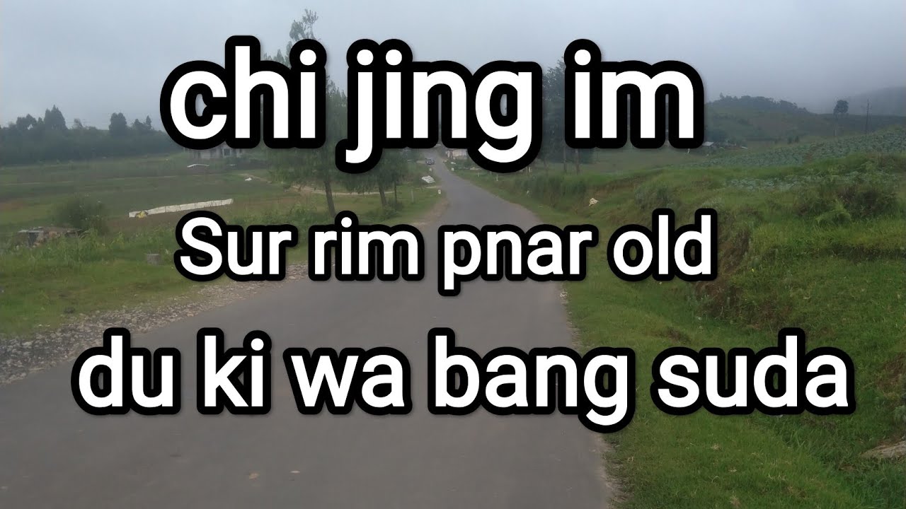 Chi jing im pnar song old