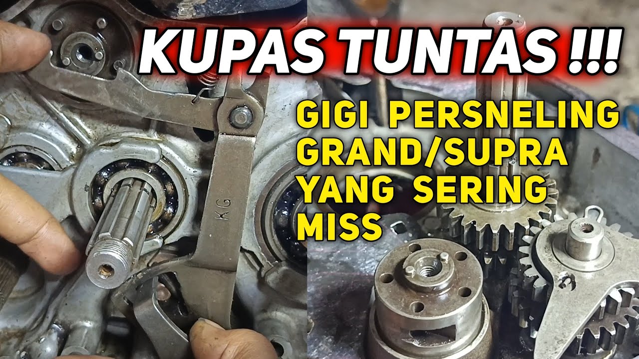 kupas tuntas!! Penyebab persneling grand dan supra sering miss