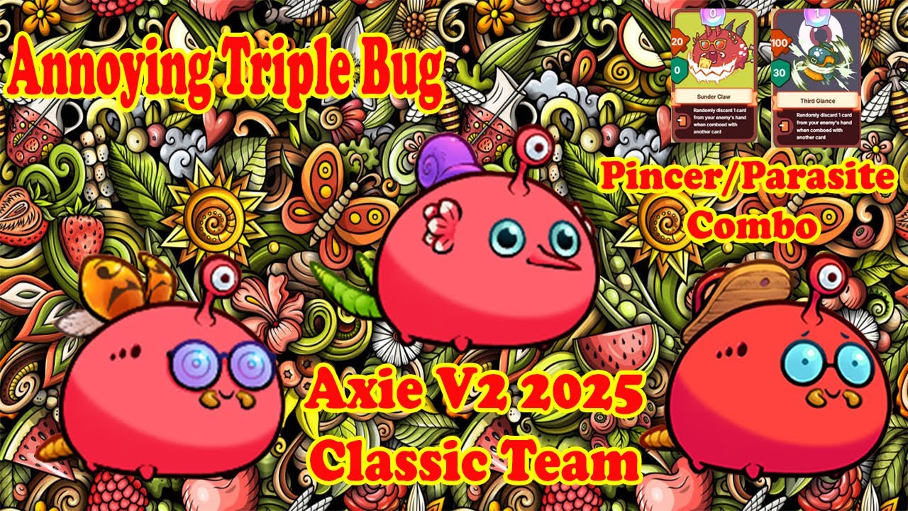 ANNOYING DISCARD TRIPLE BUG TEAM AXIE V2 2025 CLASSIC META TEAM