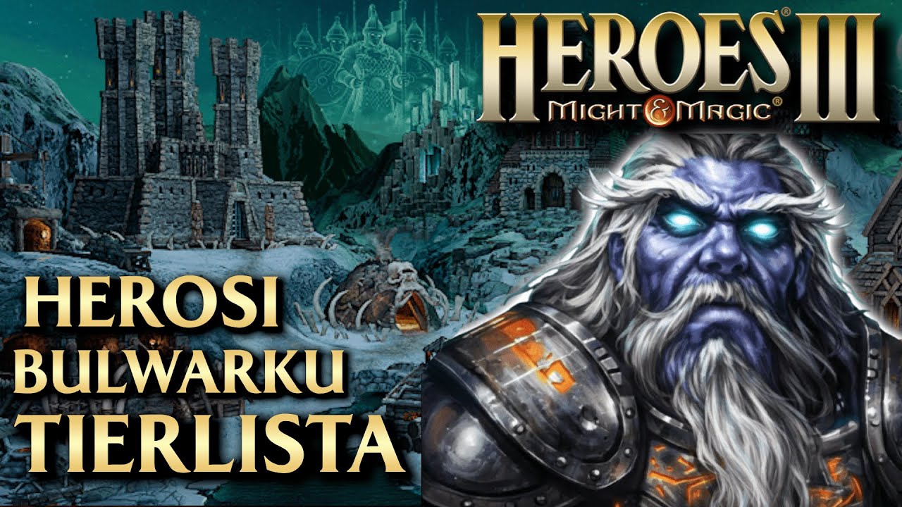 Heroes 3 – Bohaterowie Bulwarku: Tierlista i Omówienie! HotA