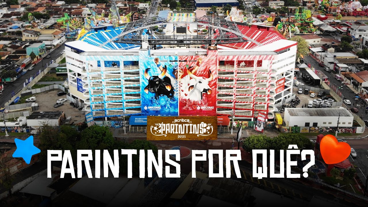 Parintins por quê? | Parintins 2025