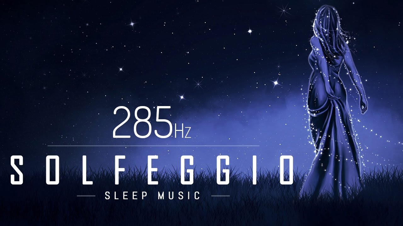 285 Hz | Solfeggio Music | 9 Hours