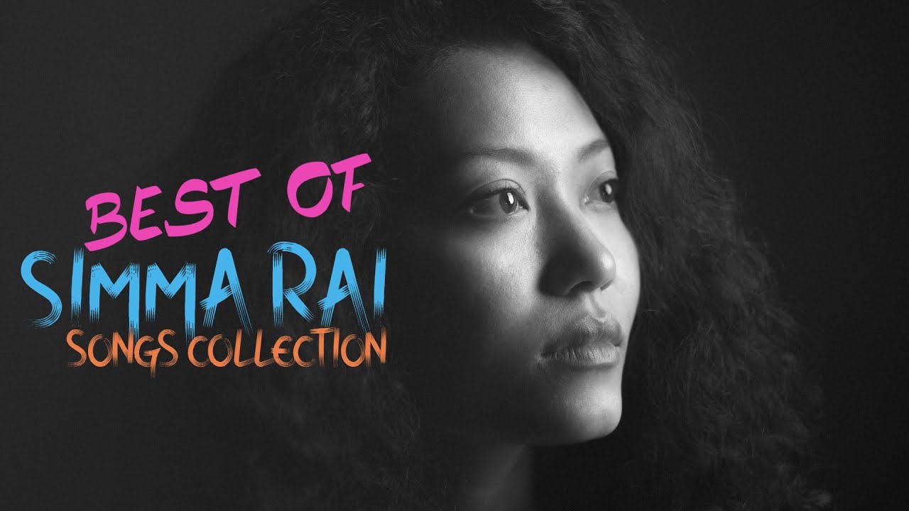 Best Of Simma Rai Songs Collection2020 |No Promotion |Bhabin Rai