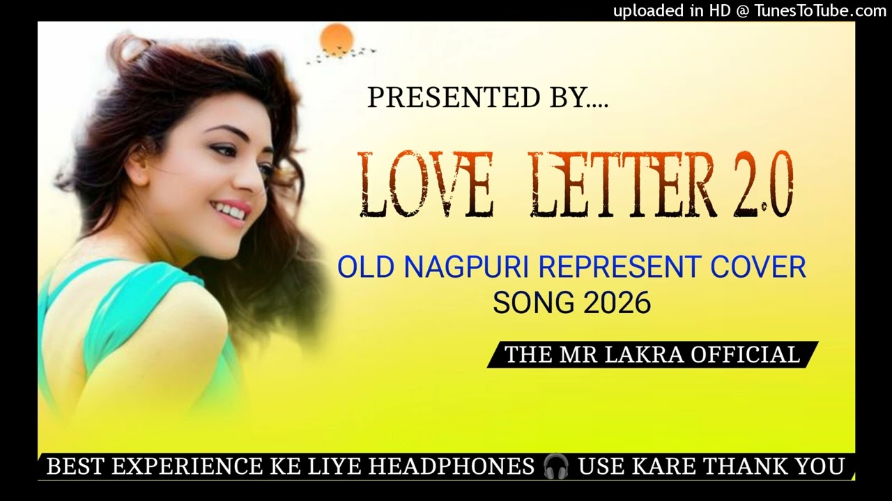 Love letter 2.0 !! Old Nagpuri Represent Cover Song 2026