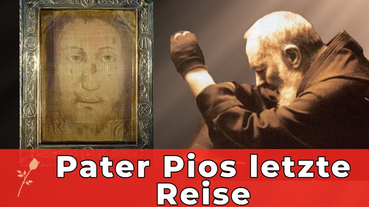 Pater Pio besucht Jesus in Manopello, am nächsten Tag stirbt er