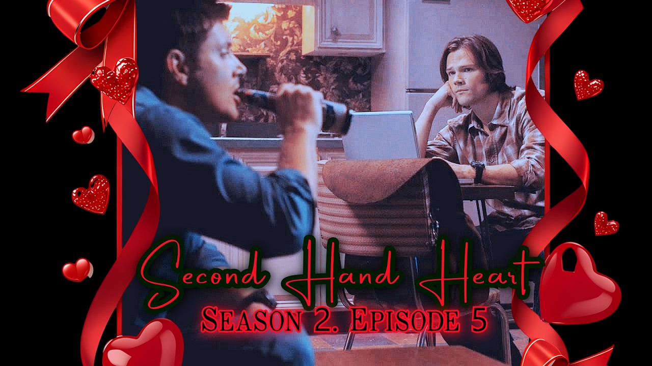 Second Hand Heart: 2x05 [Putting Her First]