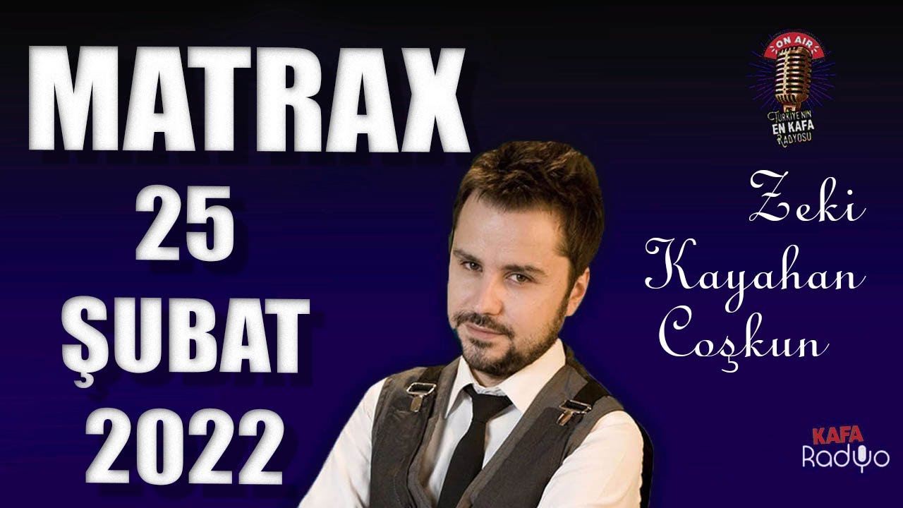 25 Şubat 2022 MATRAX