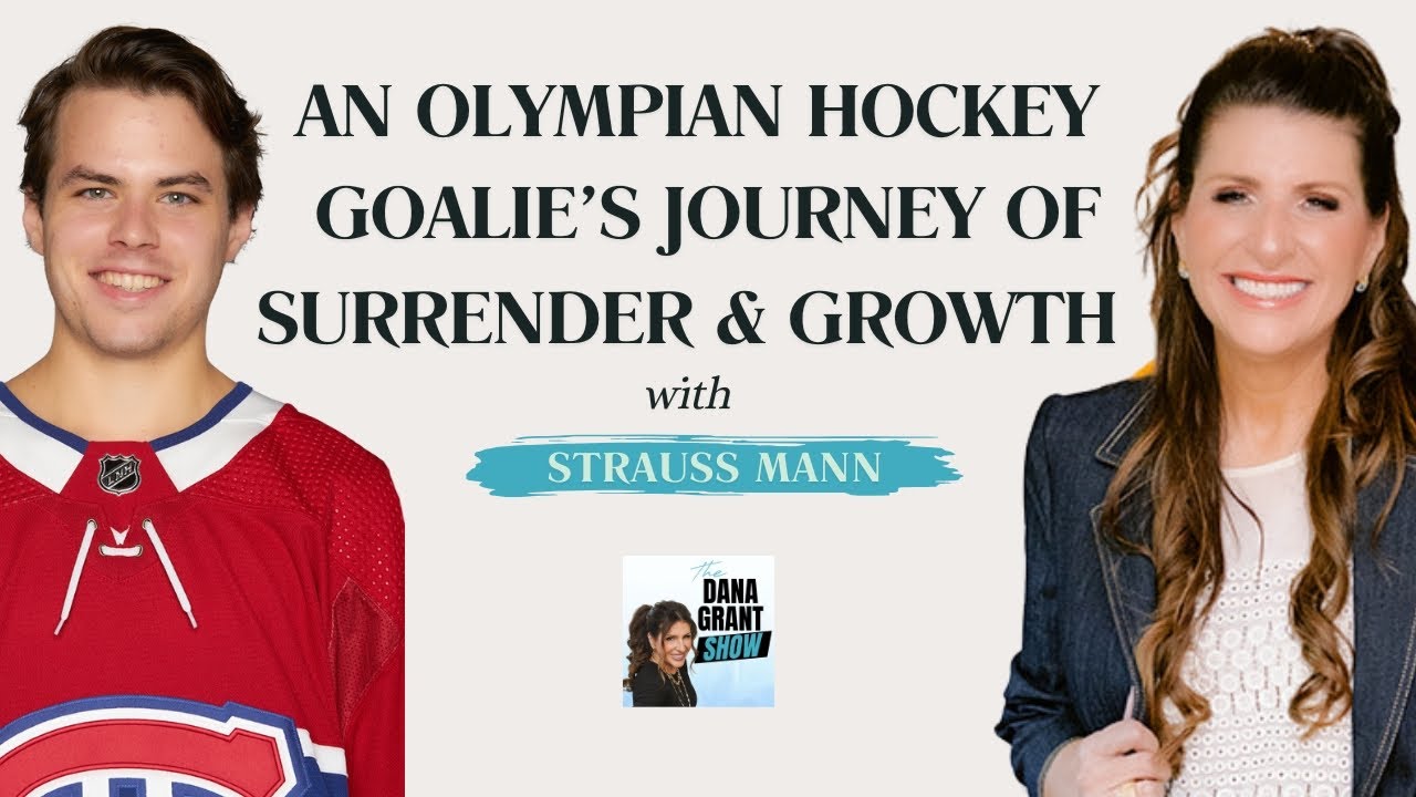 An Olympian Hockey Goalie’s Journey of Surrender & Growth with Strauss Mann #podcast
