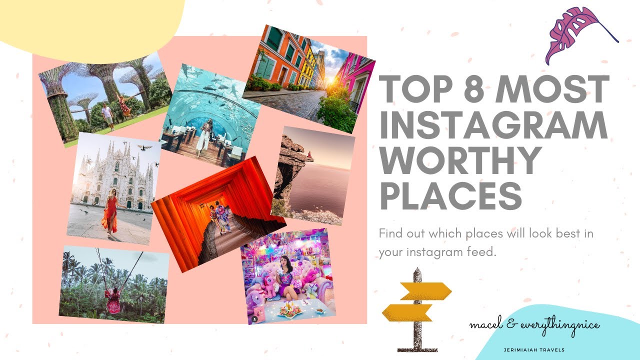 TOP 8  MOST INSTAGRAMMABLE PLACES IN THE WORLD