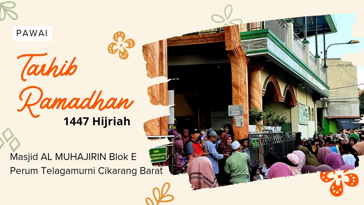 Pawai Tarhib Ramadhan 1447H Masjid Al Muhajirin Blok E Perum Telagamurni