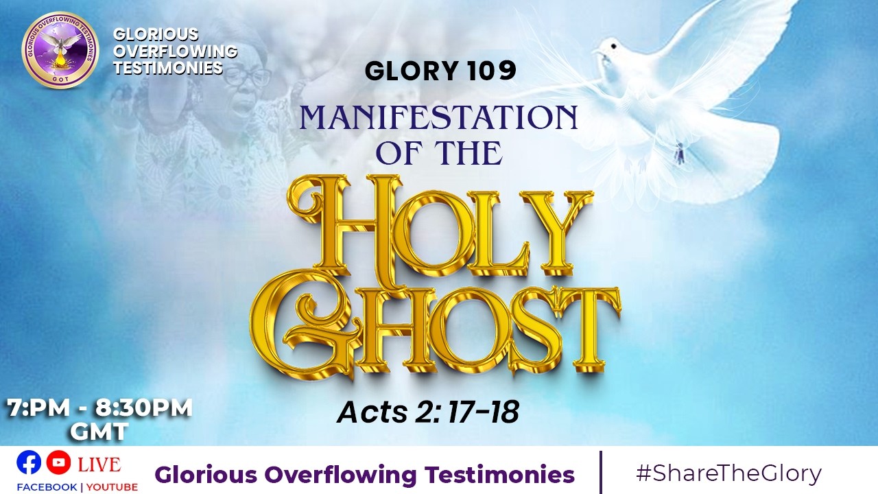 GLORIOUS OVERFLOWING TESTIMONIES || GLORY 109 ||MANIFESTATION OF THE HOLY GHOST