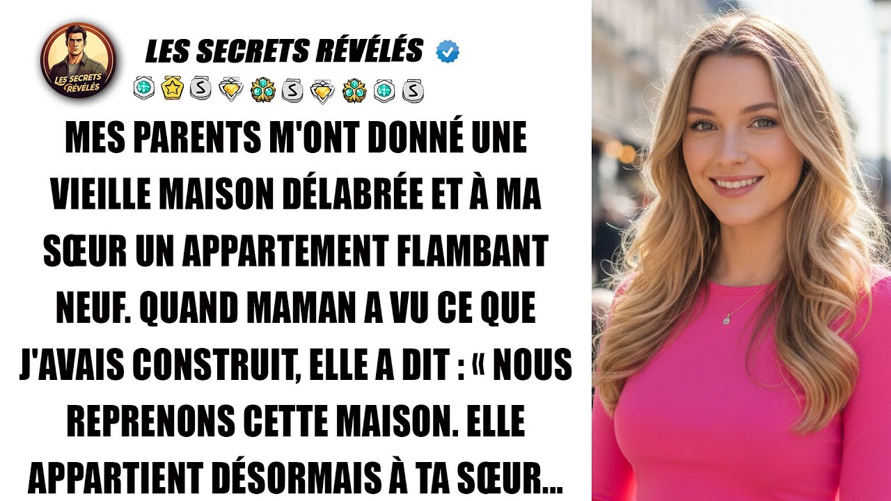 Mes parents m'ont offert une ruine, à ma sœur un appart. Le vrai trésor était le terrain.