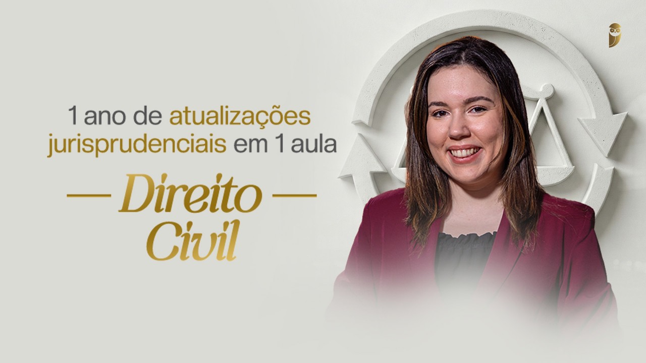 1 ano de atualizações jurisprudenciais em 1 aula - Direito Civil