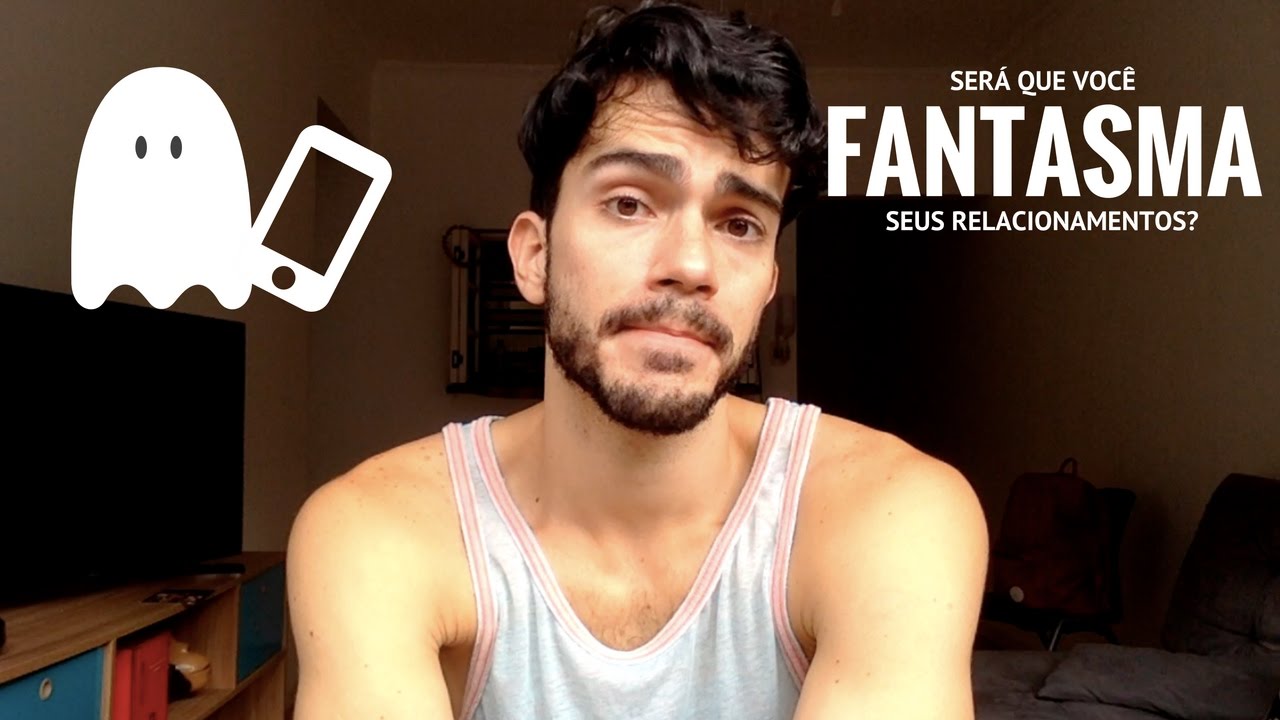 Será que você já fantasmou?