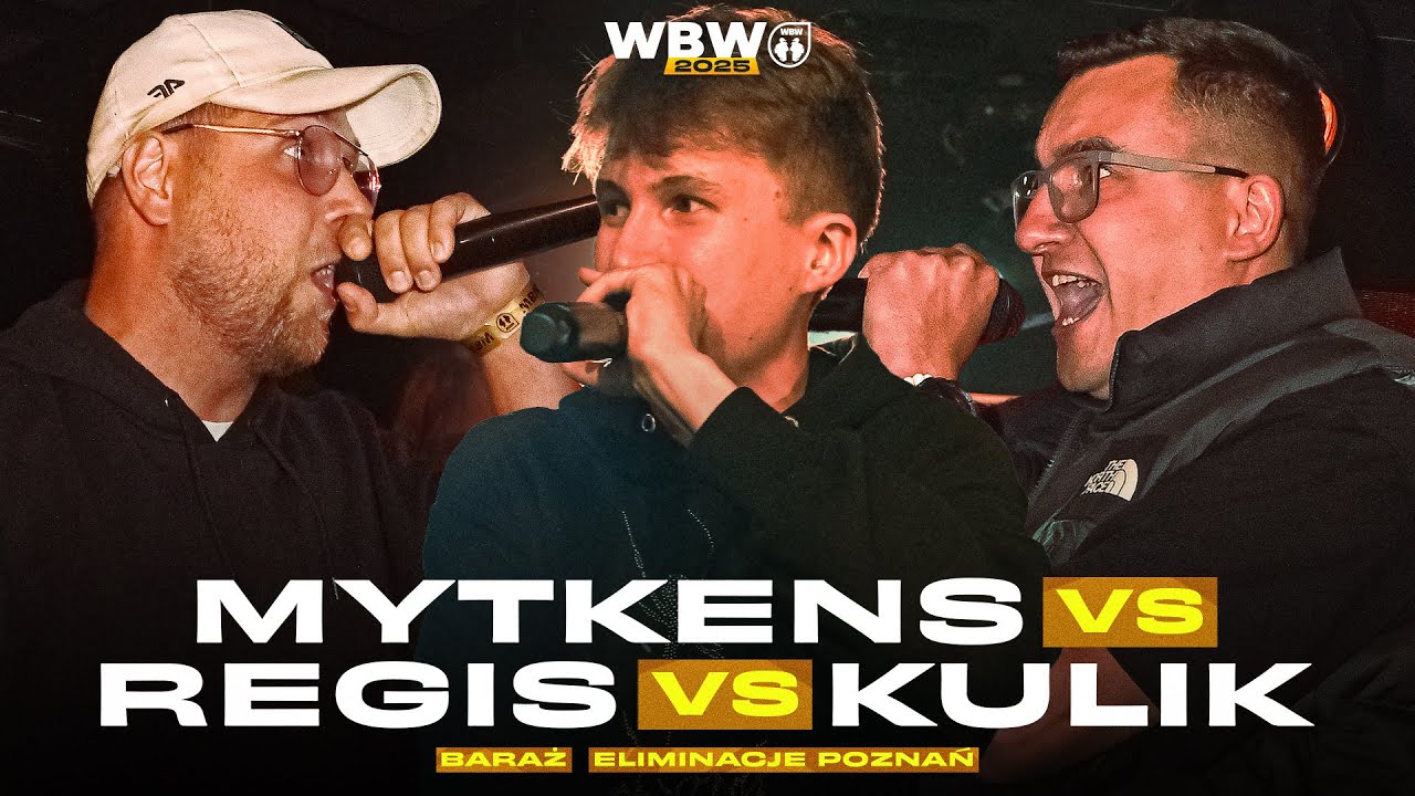 REGIS 🆚 KULIK 🆚 MYTKENS  🎤 WBW 2025 el. Poznań (Baraż)