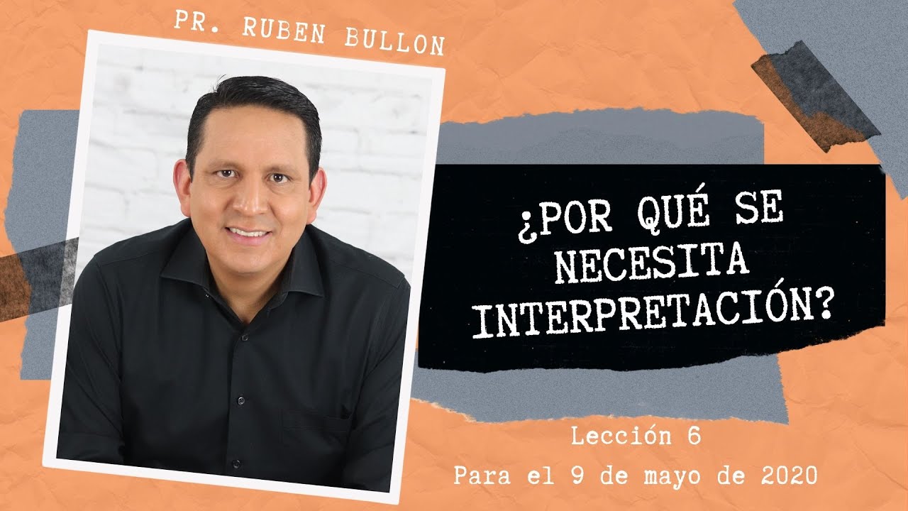 LECCIÓN 6 - ¿POR QUÉ SE NECESITA INTERPRETACIÓN?