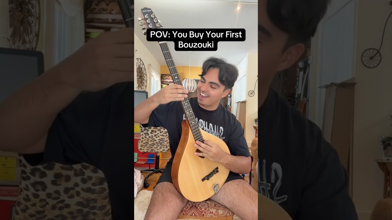 POV: You Buy Your First Bouzouki