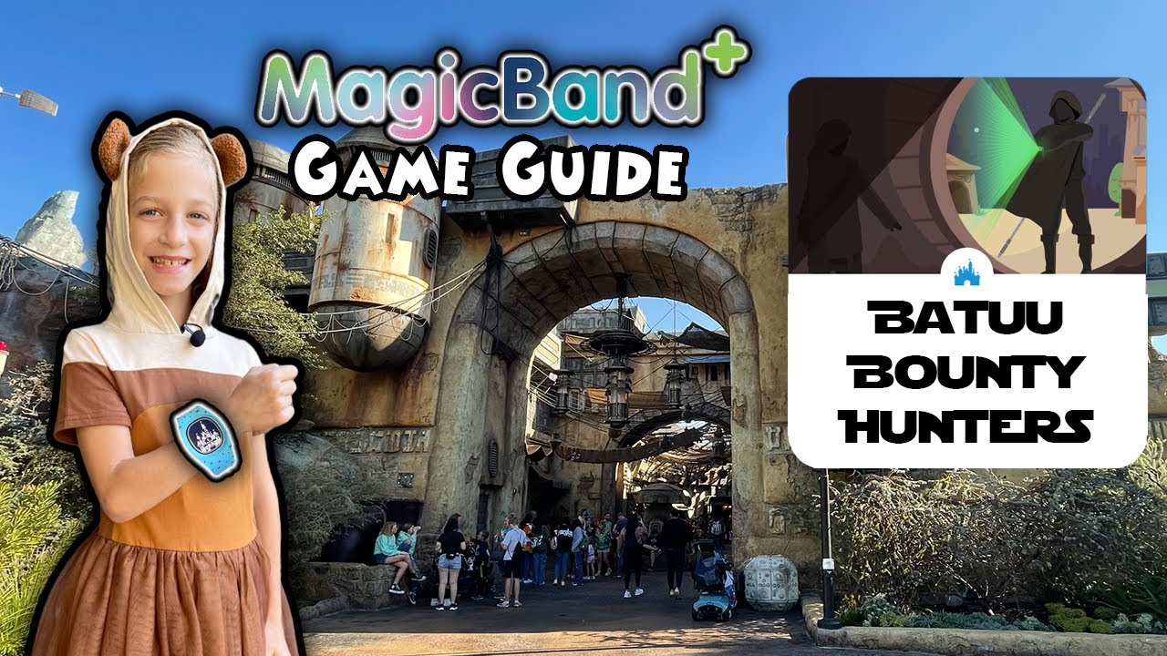Disneyland Magic Band+ Game Guide | Batuu Bounty Hunters | Star Wars Land Galaxy's Edge | 2022