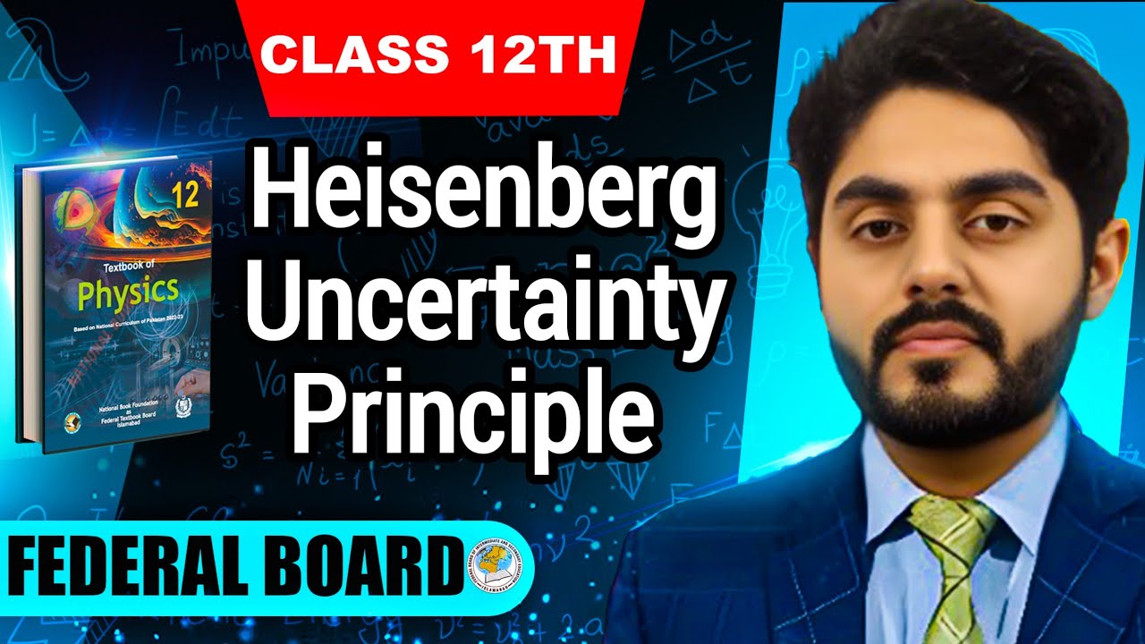 Uncertainity principle || Heisenbergs uncertainty principle class 12 nbf || by atif ahmed || nbf