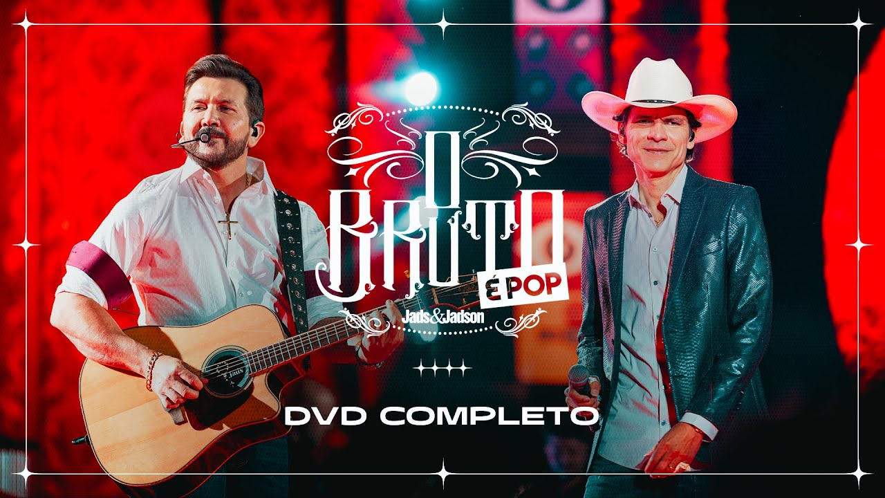 Jads e Jadson - O Bruto &eacute; Pop (DVD Completo)