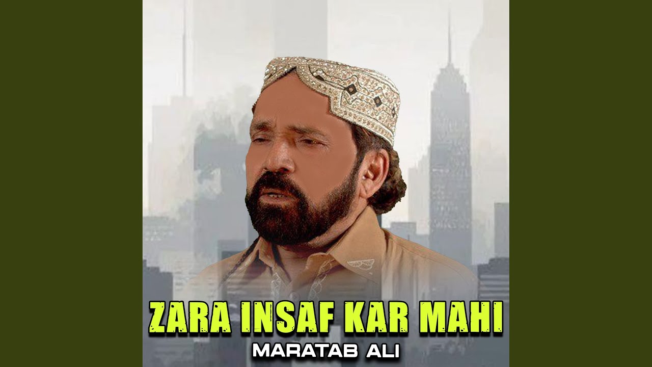 Zara Insaf Kar Mahi