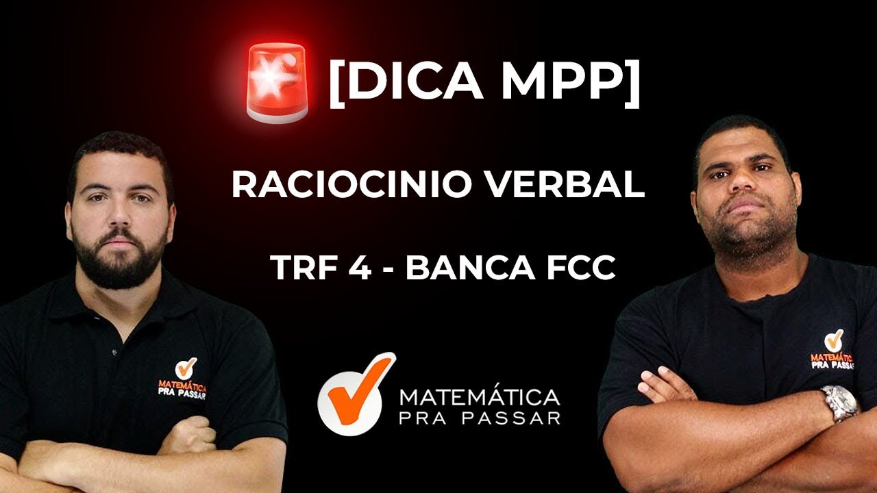 CONCURSO TRF4 [2019] : APRENDA RACIOCÍNIO VERBAL PARA O TRF 4 [BANCA FCC]