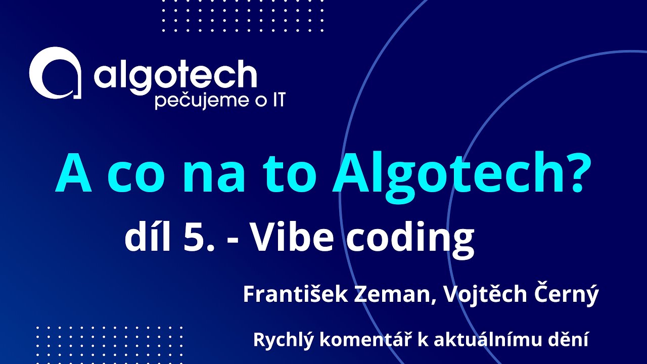 Programování na pohodu: Co je vibe coding a proč to (ne)dělat | František Zeman & Vojta Černý