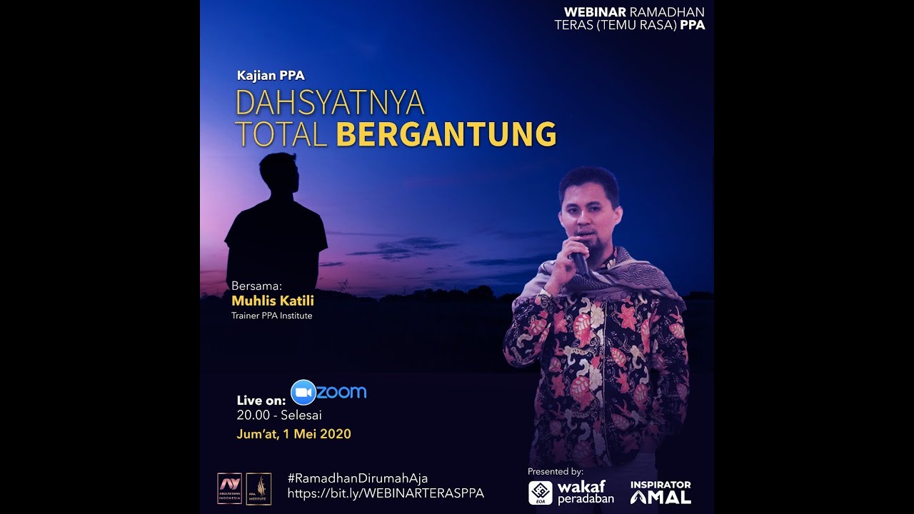 [Replay] WEBINAR TERAS PPA | DAHSYATNYA TOTAL BERGANTUNG - Muhlis Katili