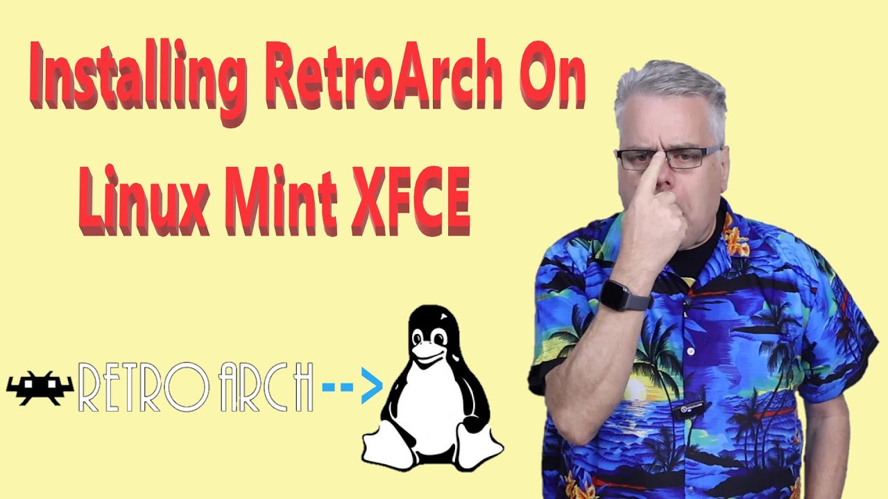 Installing RetroArch On Linux Mint XFCE