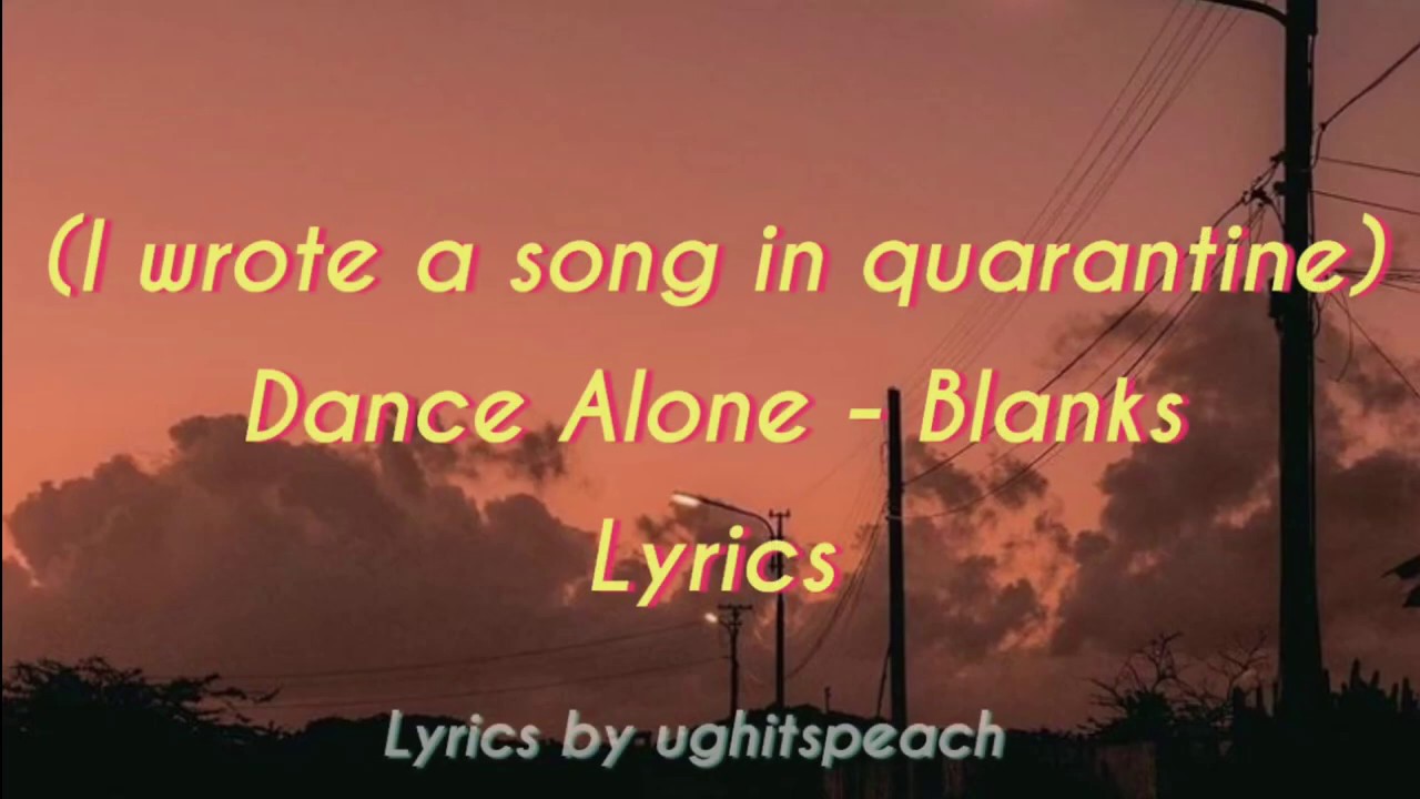 Dance Alone - Music by Blanks (Lyrics)