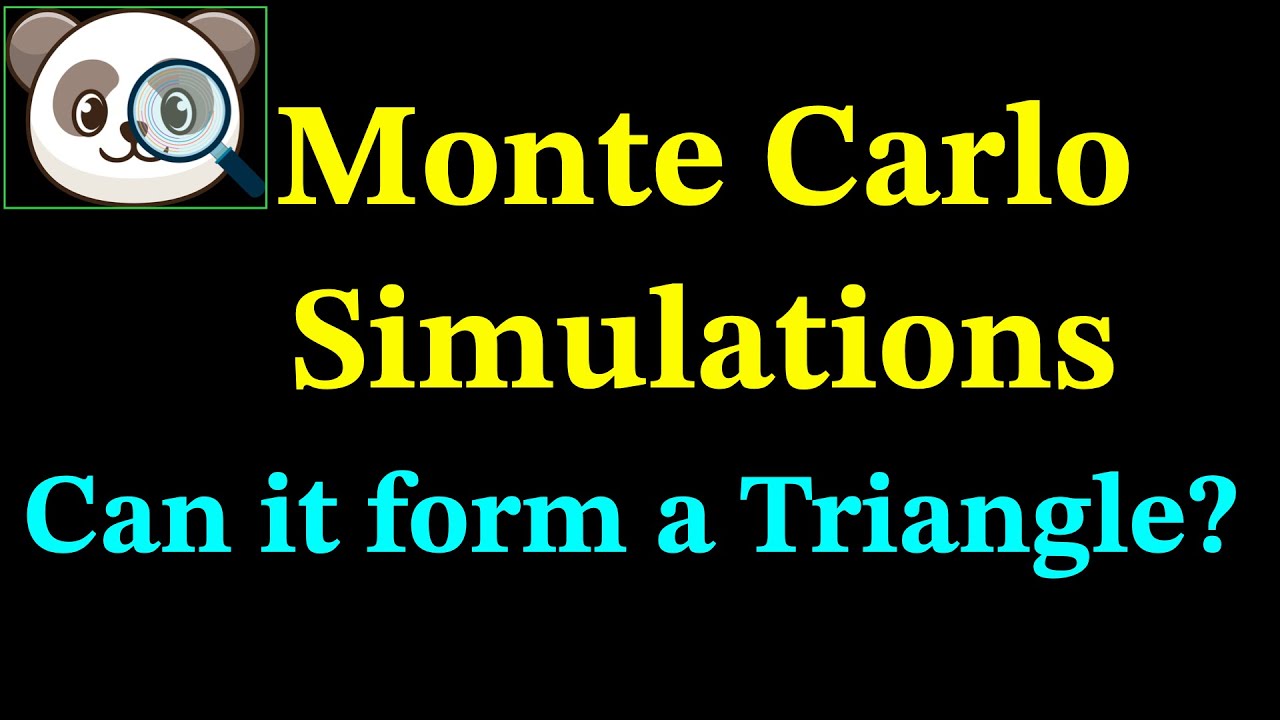 Monte Carlo Simulations  - Can the 3 segments form a triangle?