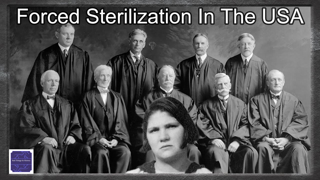 (Buck v Bell) Forced Sterilization In The USA