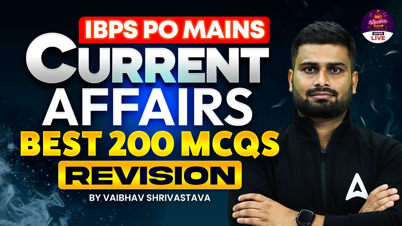 IBPS PO Mains 2025 | Current Affairs Revision Marathon | 100 Must-Do MCQs | By Vaibhav Sir